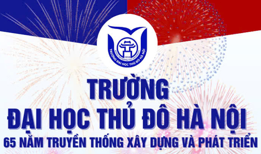 Trường Đại học Thủ đô Hà Nội- 65 năm truyền thống xây dựng và phát triển - kinhtedothi.vn