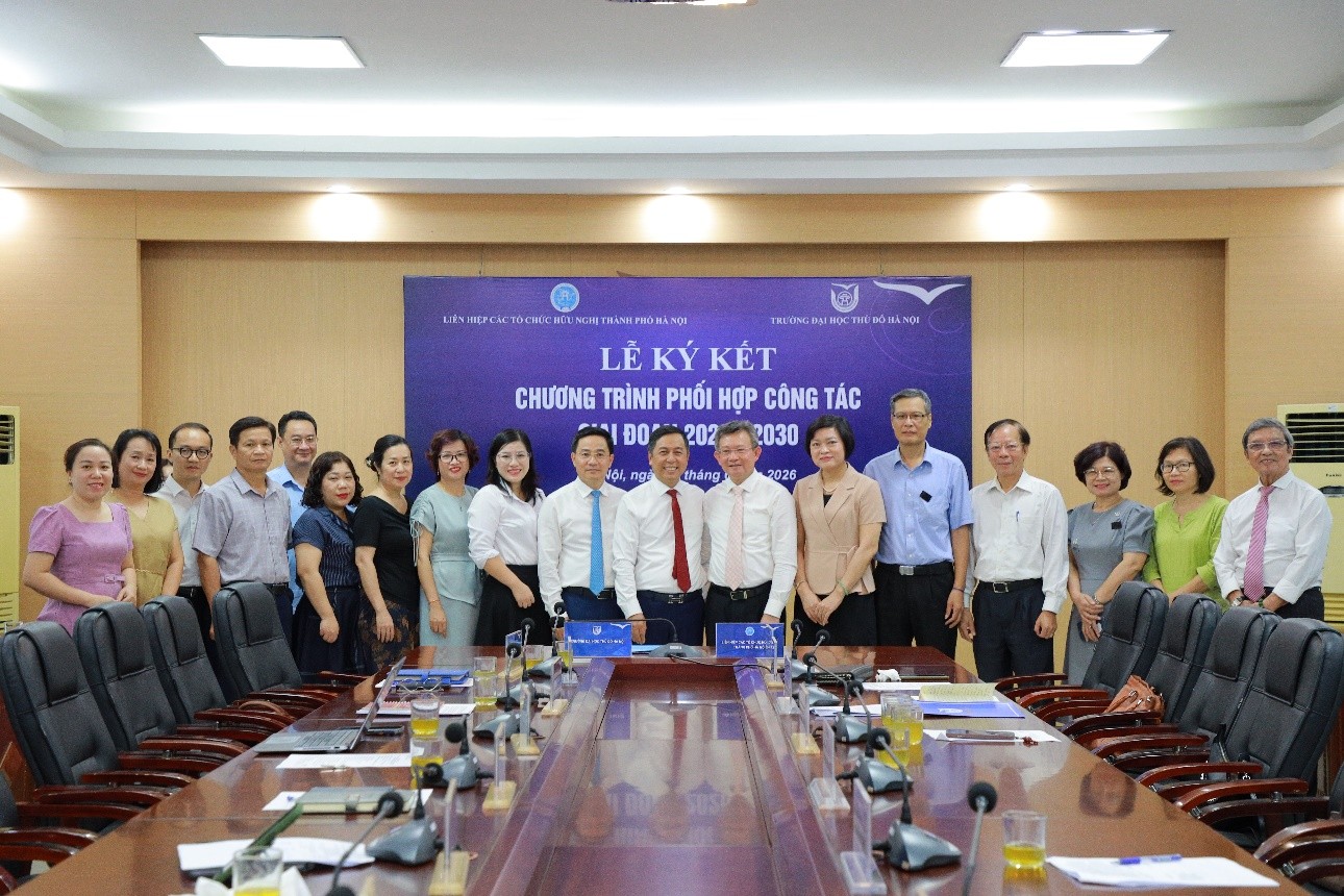 Trường Đại học Thủ đô Hà Nội ký kết Chương trình phối hợp công tác với Liên hiệp các tổ chức hữu nghị thành phố Hà Nội giai đoạn 2026 – 2030