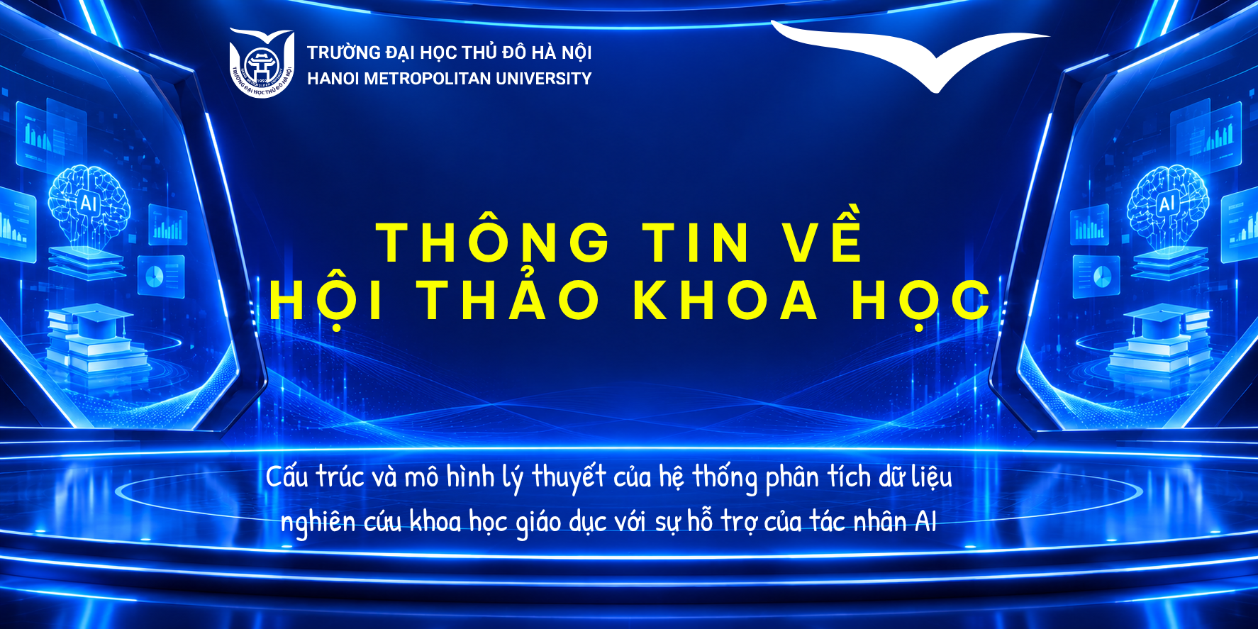 Thông tin về Hội thảo khoa học: “Cấu trúc và mô hình lý thuyết của hệ thống phân tích dữ liệu nghiên cứu khoa học giáo dục với sự hỗ trợ của tác nhân AI”