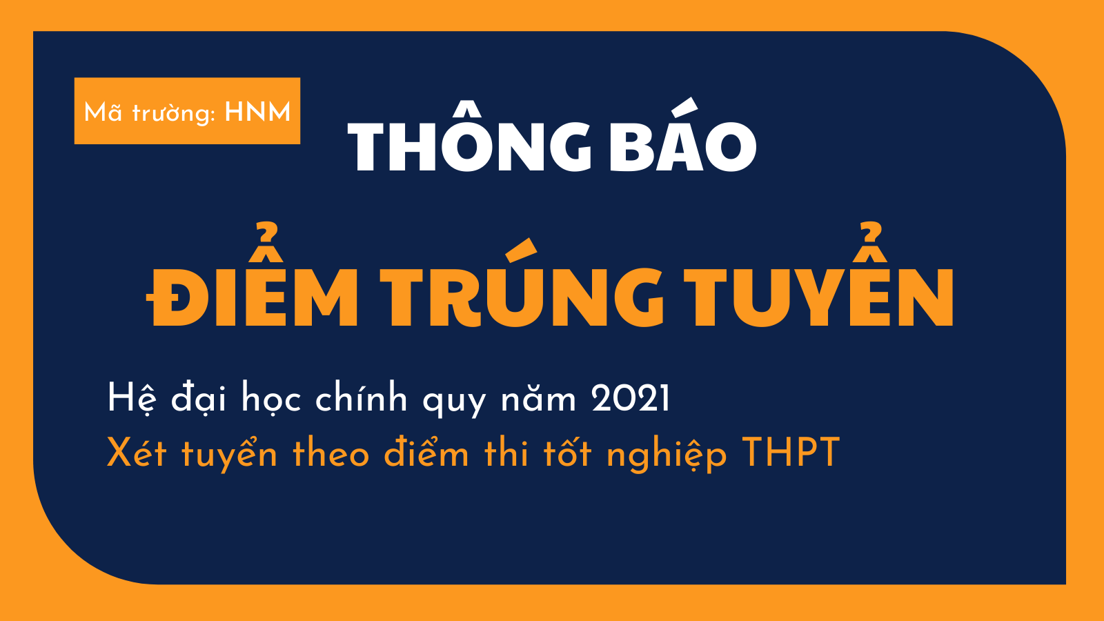 Thông báo về việc công bố điểm trúng tuyển bằng kết quả thi THPT và hướng dẫn nộp hồ sơ xác nhận nhập học tại trường Đại học Thủ đô Hà Nội