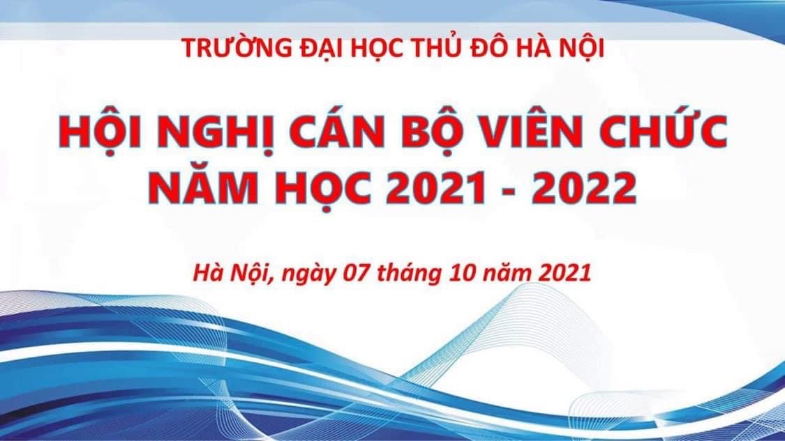 Hội nghị cán bộ viên chức năm học 2021 - 2022