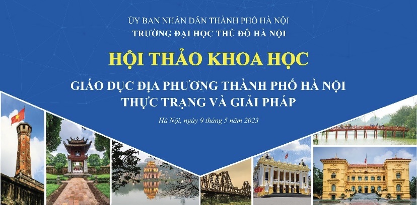Thông tin Hội thảo “Giáo dục địa phương Thành phố Hà Nội - Thực trạng và giải pháp"