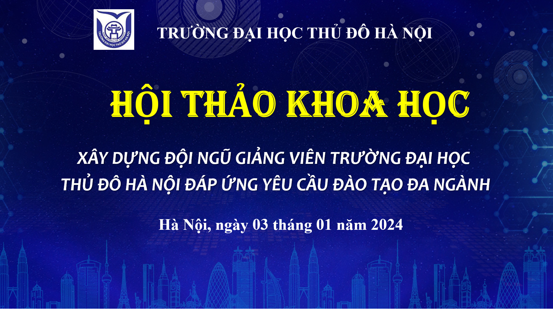 Thông tin về Hội thảo khoa học: “Xây dựng đội ngũ giảng viên Trường Đại học Thủ đô Hà Nội đáp ứng  yêu cầu đào tạo đa ngành”